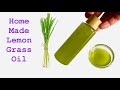 DIY How To Make LEMONGRASS Oil At Home