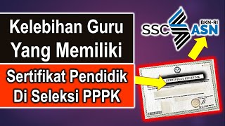 Kelebihan guru yang memiliki sertifikat pendidik / Lulusan PPG di seleksi PPPK 2021