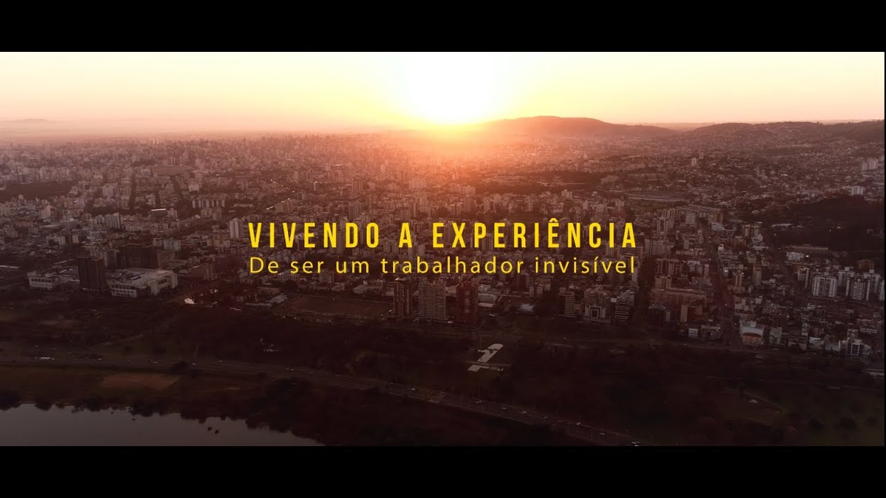 Vivendo a Experiência de ser um Trabalhador Invisível