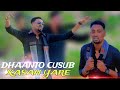 DHAANTO CUSUB NICMO BY XASAN YARE NEW VIDEO HD FY OFFICIAL HD 2025