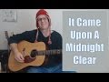It Came Upon A Midnight Clear - Traditional Christmas Song on Guitar