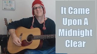 It Came Upon A Midnight Clear - Traditional Christmas Song on Guitar