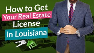Louisiana How To Get Your Real Estate License | Step by Step Louisiana Realtor in 66 Days or Less