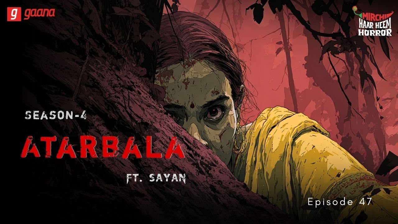 Haar Heem Horror | Season 4 | Atorbala | EP 47 | Bangla Horror Story | Mirchi Bangla