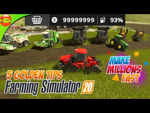 5 Golden tips to make money fast in Farming Simulator 20 fs 20