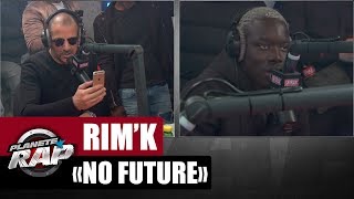 Rim&#39;k &quot;No Future&quot; feat  S.pri Noir #PlanèteRap