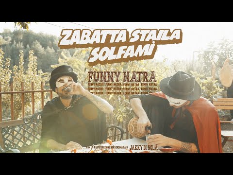 FUNNY NATRA - ZABATTA STAILA & SOLFAMI' -