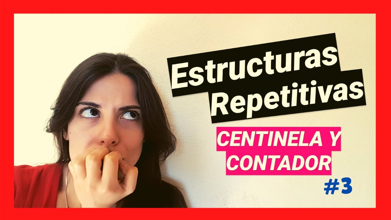 BUCLES controlados por CENTINELA y CONTADOR 🤪🖥️| Introducción a los ALGORITMOS y la PROGRAMACIÓN #11