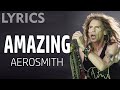 Amazing (Aerosmith) LYRICS + VOICE
