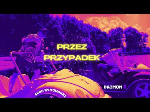 DAIMON - Przez przypadek feat. sebo rymowanki