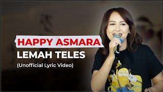 Download lagu Happy Asmara - Lemah Teles (Unofficial Video Lirik) mp3 Download lagu Happy Asmara - Lemah Teles (Unofficial Video Lirik) mp3