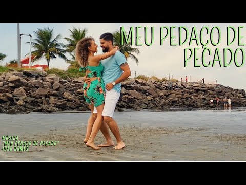 MEU PEDAÇO DE PECADO - João Gomes - [Nattã e Thaisa]