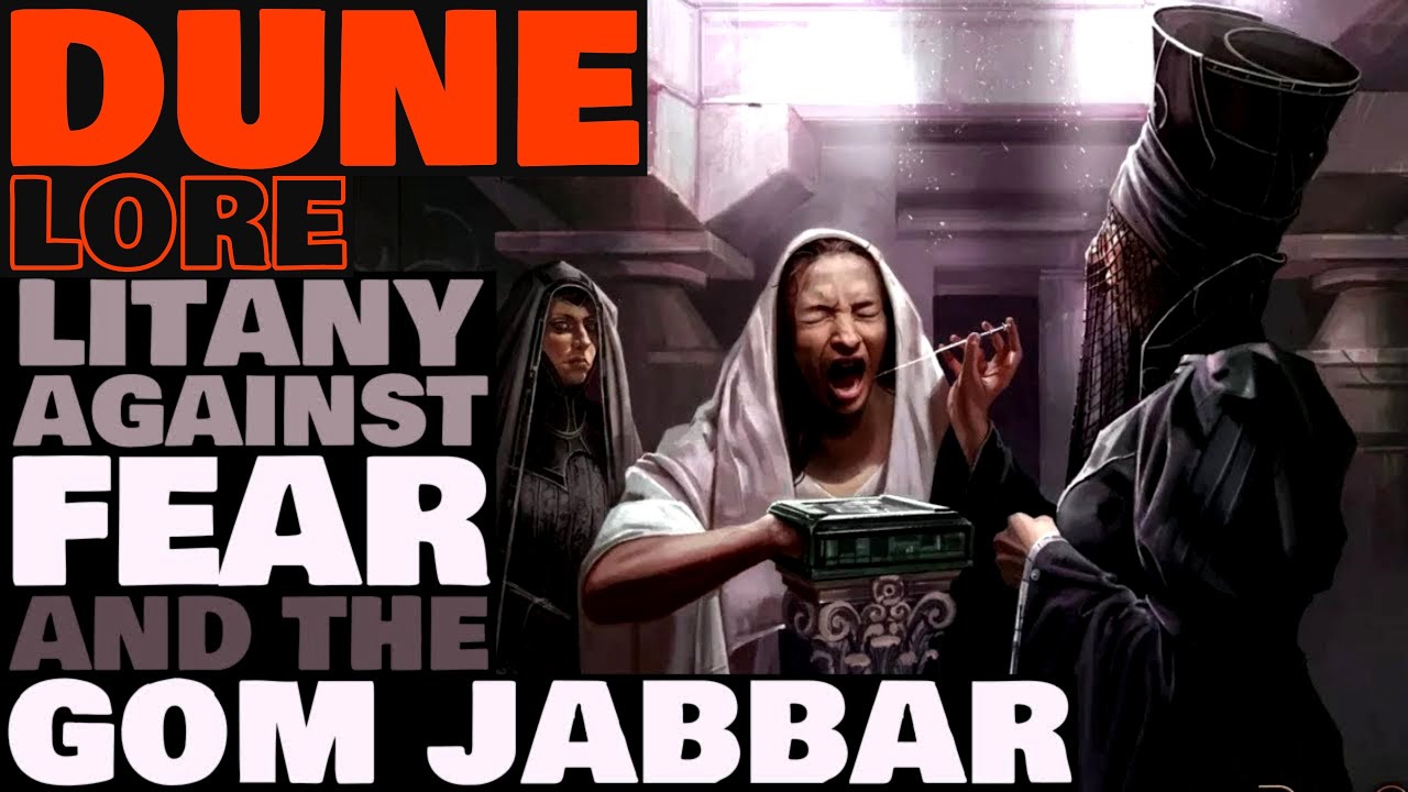 Litany Against Fear & The Gom Jabbar | Dune Lore