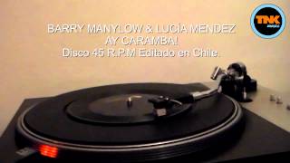 Barry Manylow & Lucía Mendez - Ay Caramba! (Vinilo 45 R.P.M)