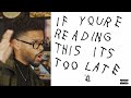 Drake IF YOU RE READING THIS ITS TOO LATE Is PERFECT
