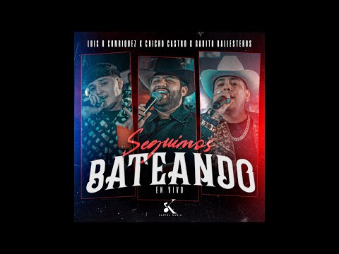 Seguimos Bateando - Luis R Conriquez, Gabito Ballesteros, Chicho Castro y Sus Alia2