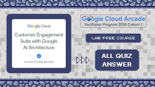 Customer Experience with Google AI Architecture || All Quiz Answer 2025 || Lab Free Courses 》#gcaf 🚀