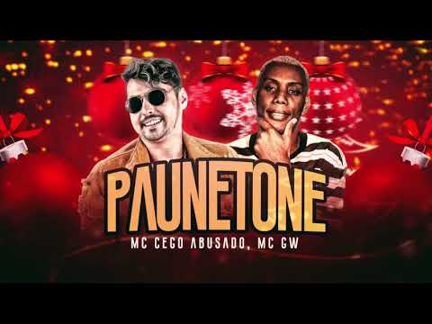 MC CEGO ABUSADO E MC GW, RYAN NO BEAT - PAUNETONE - BREGA FUNK