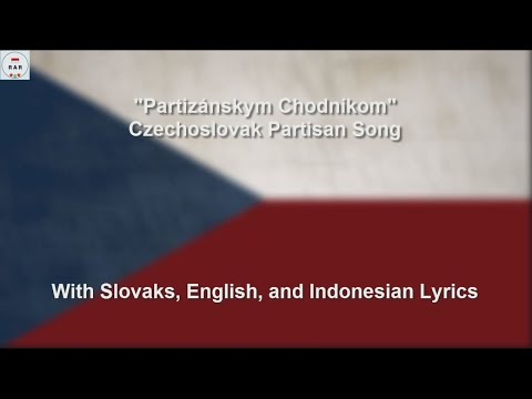Partizánskym Chodníkom - Czechoslovak Partisan Song - With Lyrics