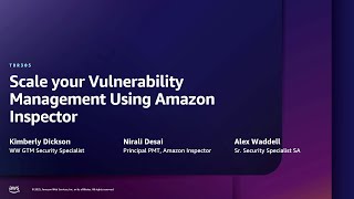 AWS re:Inforce 2025 - Scale vulnerability management using Amazon Inspector (TDR305)