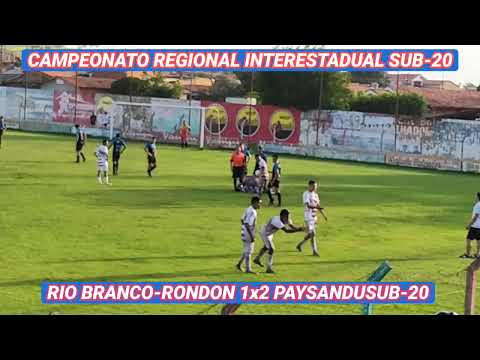 SEMI-FINAL | RIO BRANCO - RONDON 1X3 PAYSANDUSUB-20