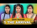 GHAR PARIVAR - THE ARRIVAL | Episode 1 | Middle Class Family - A Horror Short Film | Anaysa