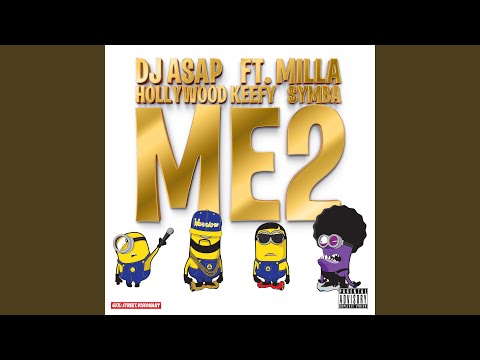 Me 2 (feat. Milla, Hollywood Keefy & Symba)