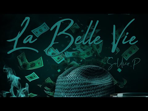 LA BELLE VIE - @SoldierP  #drill #THUGINHOOD