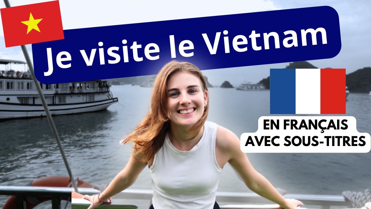 Travel Through Vietnam With Me | French Vlog For French Learners + Free French Lesson Pdf