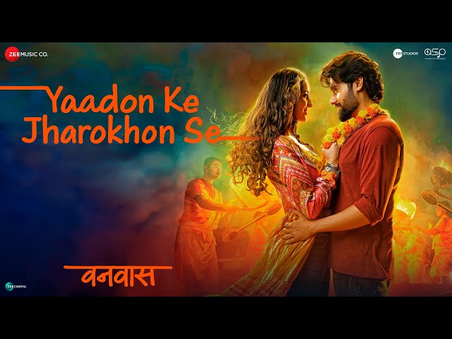Yaadon Ke Jharokhon Se Lyrics English Translation – Vanvaas | Sonu Nigam x Shreya Ghoshal