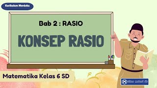 MATEMATIKA | KELAS 6 | KONSEP RASIO ATAU PERBANDINGAN