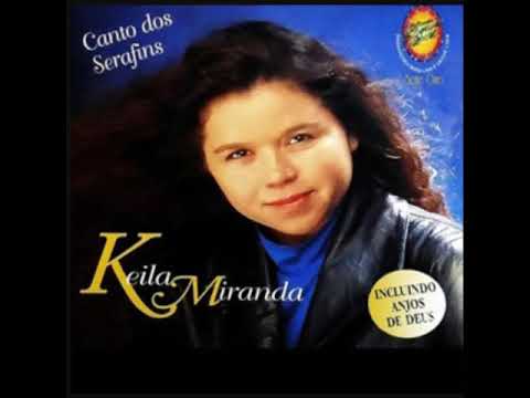 KEILA MIRANDA- CANTO DOS SERAFINS