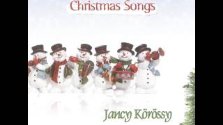 Jancy Körössy - O Christmas Tree!