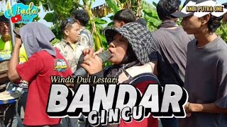Download lagu BANDAR GINCU  || WINDA DWI LESTARI || ANDI PUTRA 1 || TINUMPUK BLOK 4 JUNTIYUAT mp3