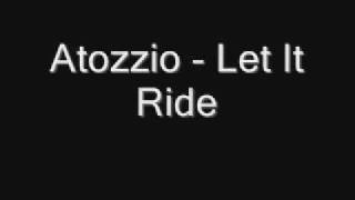 atozzio let it ride