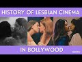 History Of Lesbian Cinema In Bollywood