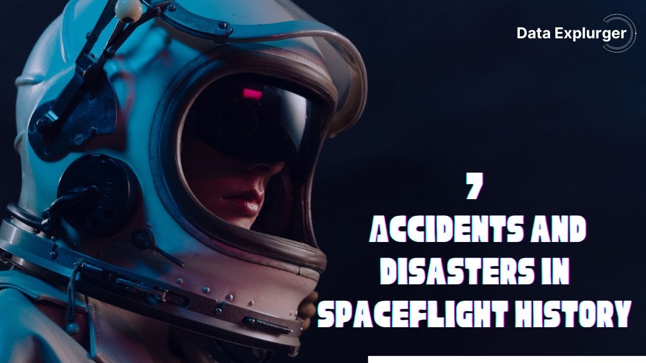 7 Accidents and Disasters in Spaceflight History