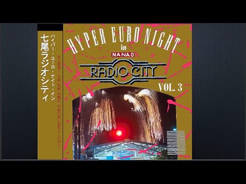 【哀愁ユーロ】NANAO RADIO CITY hyper euro night vol.3 哀愁ユーロスペシャル