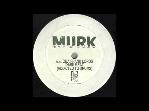 MURK feat. Oba Frank Lords - Dark Beat (Climbers Back Home Remix)