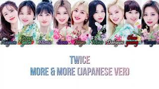TWICE (トゥワイス) - More &amp; More (Japanese Ver) Kan/Rom/Eng Color Coded Lyrics