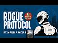 Rogue Protocol by Martha Wells| The Murderbot Diaries #3 | 5 Minute Book Summary