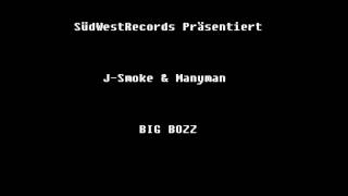 J-Smoke & Manyman - BIG BOZZ