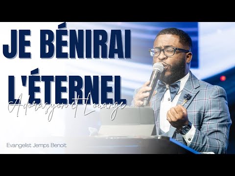 Adorasyon Et Louange - Je Benirai L’eternel, Espere An Dieu, Mwen Gen Yon Zye | Evang. Jemps Benoit