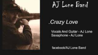 AJ Lone - Crazy Love.wmv