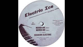 Shakim Electric - Never Die 1986