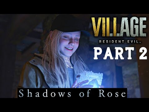 RESIDENT EVIL VILLAGE SHADOWS OF ROSE DLC Gameplay Part 2 - FULL GAME Walkthrough (No Commentary)