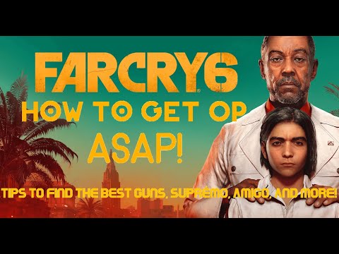 How to get OP Fast in Far Cry 6 | Beginner's Guide