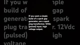 Spark plug coil (transformer)build of a spark gap (high voltage) generator. RF output.