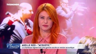 Axelle RED : "Ma vie d'amour sur scène"