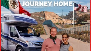 We're Back! Crossing the US Mexico Border after 11 months RVing Mexico